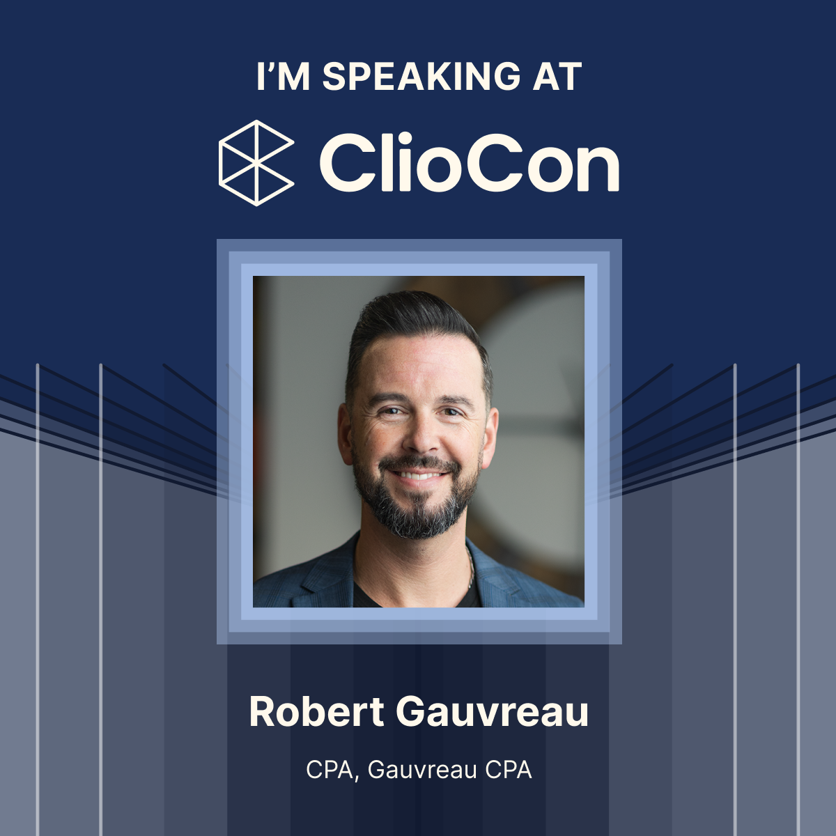 ClioCon Speaker Social Share - Robert Gauvreau