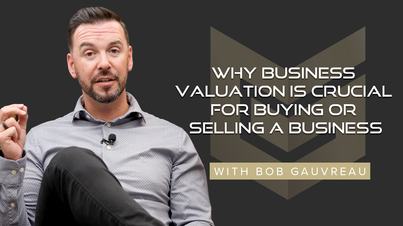 Why Business Valuation Is Crucial for Buying or Selling a Business