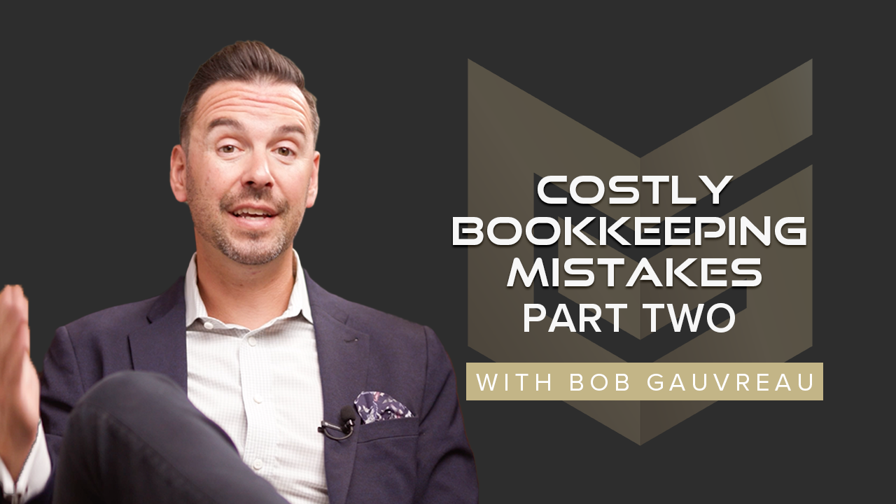 Costly Bookkeeping Mistakes Small Business Owners Make and How to Avoid Them: Part Two